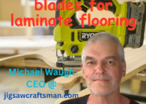 Best jigsaw blades for laminate flooring 2023